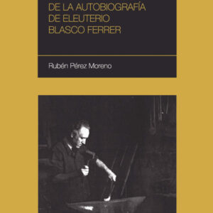 Estudio crítico de la autobiografía de Eleuterio Blasco Ferrer